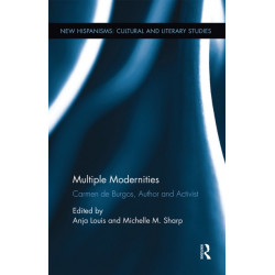 Multiple Modernities: Carmen de Burgos, Author and Activist