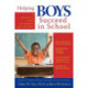 Helping Boys Succeed in School: A Practical Guide for Parents and Teachers