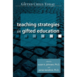 Teaching Strategies in Gifted Education: A Gifted Child Today Reader