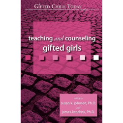 Teaching and Counseling Gifted Girls: A Gifted Child Today Reader