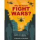 Why do People Fight Wars?
