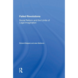 Failed Revolutions: Social Reform And The Limits Of Legal Imagination