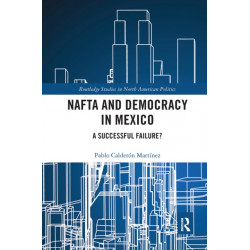 NAFTA and Democracy in Mexico: A Successful Failure?
