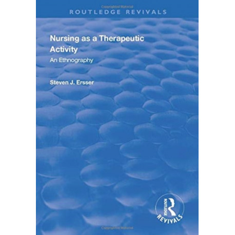 Nursing as a Therapeutic Activity: An Ethnography