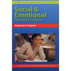 Social and Emotional Teaching Strategies: The Practical Strategies Series in Gifted Education