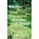 One Thousand Shades of Green: A Year in Search of Britain's Wild Plants