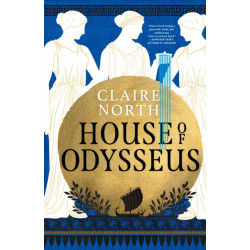 House of Odysseus: The breathtaking retelling that brings ancient myth to life