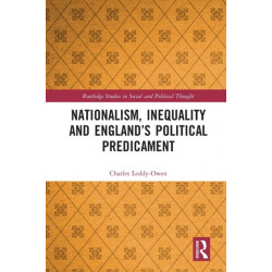 Nationalism, Inequality and England’s Political Predicament