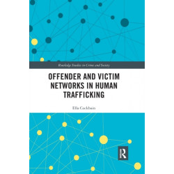 Offender and Victim Networks in Human Trafficking