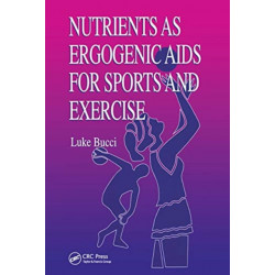 Nutrients as Ergogenic Aids for Sports and Exercise