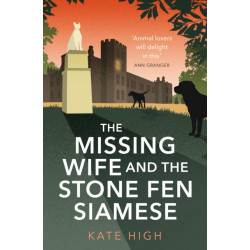The Missing Wife and the Stone Fen Siamese: a heartwarming cosy crime book, perfect for animal lovers