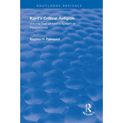 Kant's Critical Religion: Volume Two of Kant's "System of Perspectives"