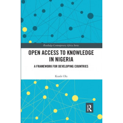 Open Access to Knowledge in Nigeria: A Framework for Developing Countries