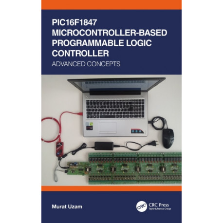 PIC16F1847 Microcontroller-Based Programmable Logic Controller: Advanced Concepts