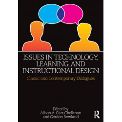 Issues in Technology, Learning, and Instructional Design: Classic and Contemporary Dialogues