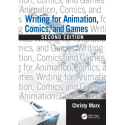 Writing for Animation, Comics, and Games
