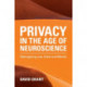 Privacy in the Age of Neuroscience: Reimagining Law, State and Market