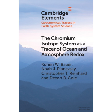 The Chromium Isotope System as a Tracer of Ocean and Atmosphere Redox