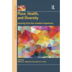 Place, Health, and Diversity: Learning from the Canadian Experience
