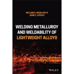 Welding Metallurgy and Weldability of Lightweight Alloys