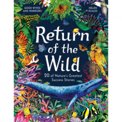 Return of the Wild: 20 of Nature's Greatest Success Stories