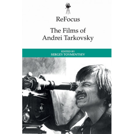 The ReFocus: The Films of Andrei Tarkovsky