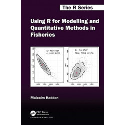 Using R for Modelling and Quantitative Methods in Fisheries