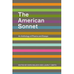 The American Sonnet: An Anthology of Poems and Essays