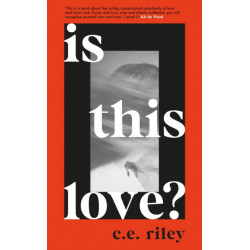 Is This Love?: Longlisted for the 2023 Polari First Book Prize