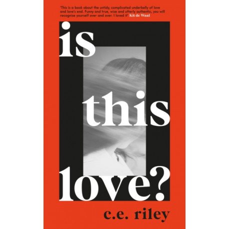 Is This Love?: Longlisted for the 2023 Polari First Book Prize