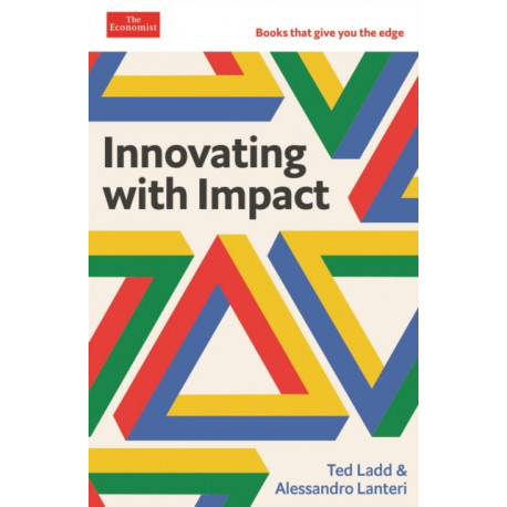 Innovating with Impact: An Economist Edge book