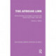 The African Link: The African Link: British Attitudes in the Era of the Atlantic Slave Trade, 1550–1807