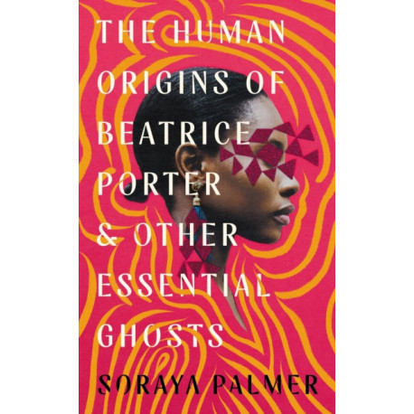 The Human Origins of Beatrice Porter and Other Essential Ghosts