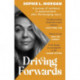 Driving Forwards: An inspirational memoir of resilience and empowerment after life-changing injury
