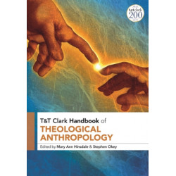 T&T Clark Handbook of Theological Anthropology