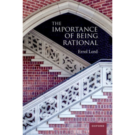 The Importance of Being Rational
