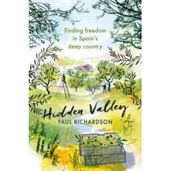 The Hidden Valley: Finding freedom in Spain's deep country