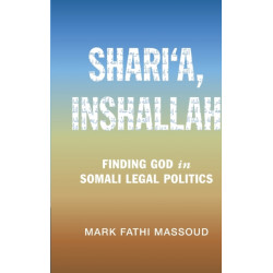 Shari‘a, Inshallah: Finding God in Somali Legal Politics