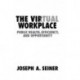 The Virtual Workplace: Public Health, Efficiency, and Opportunity