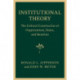 Institutional Theory: The Cultural Construction of Organizations, States, and Identities