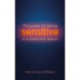 Sensitive: The Hidden Strength of Sensitivity & Empathy