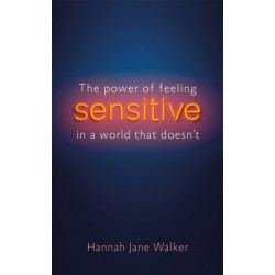 Sensitive: The Hidden Strength of Sensitivity & Empathy