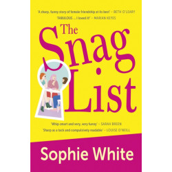 The Snag List: A smart and laugh-out-loud funny novel about female friendship