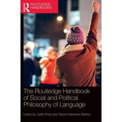The Routledge Handbook of Social and Political Philosophy of Language