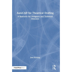 AutoCAD for Theatrical Drafting: A Resource for Designers and Technical Directors