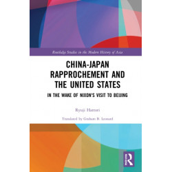 China-Japan Rapprochement and the United States: In the Wake of Nixon's Visit to Beijing