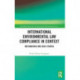 International Environmental Law Compliance in Context: Mechanisms and Case Studies