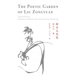 The Poetic Garden of Liu Zongyuan