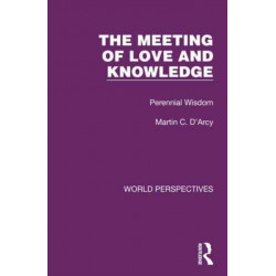 The Meeting of Love and Knowledge: Perennial Wisdom