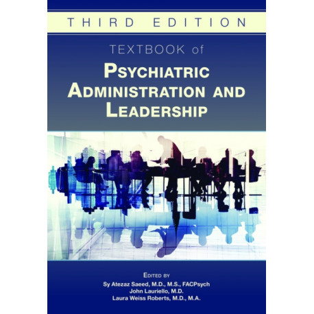 Textbook of Psychiatric Administration and Leadership